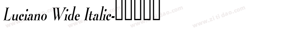 Luciano Wide Italic字体转换
